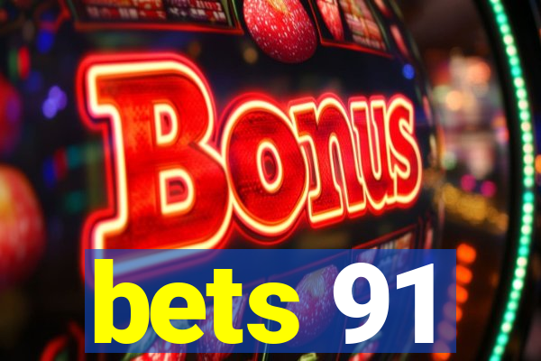 bets 91